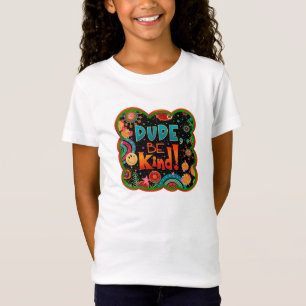 Grappige kerel Be Kind Tiener Vriendelijkheid Insp T-shirt