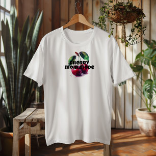 Grappige kers vibe slogan moederdag t-shirt