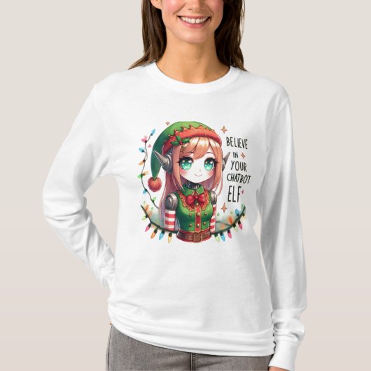Grappige Kerst Chatbot Memes Geloof in je Elf T-shirt (Voorkant)