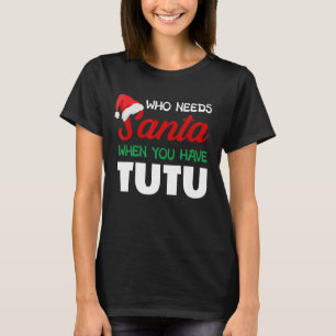 Grappige kerst die Santa Tutu Hawaii nodig heeft T-shirt