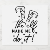 Grappige Kerst Elf heeft me ertoe aangezet Leuk Re Sparkling Wijnetiket (Enkel label)