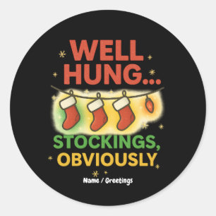 Grappige Kerst Grappen “Uiteraard Goed Opgehangen Ronde Sticker