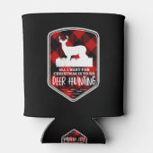 Grappige kerst herten jagen alles wat ik wil gerui blikjeskoeler (Achterkant)