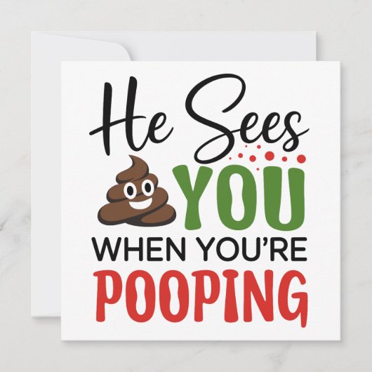 Grappige kerst hij ziet je als je poepen feestdagenkaart (Voorkant)