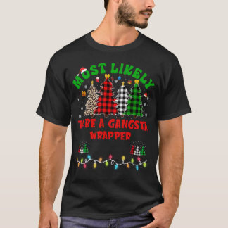 Grappige kerst Hoogstwaarschijnlijk een gangsta wr T-shirt