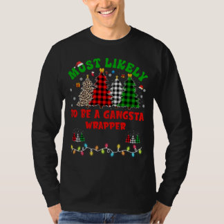 Grappige kerst Hoogstwaarschijnlijk een gangsta wr T-shirt