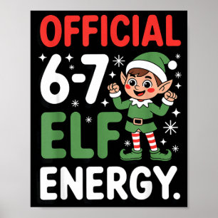Grappige kerst meme 6-7 67 Elf Energie Humor Outfi Poster