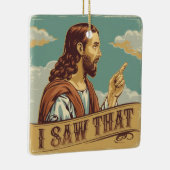 Grappige Kerst Memes, Jezus ik zag dat Keramisch Ornament (Rechts)