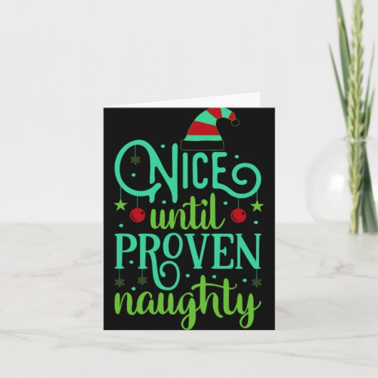 Grappige Kerst Nice Totdat Bewezen Naughty T Shirt Kaart (Voorkant)