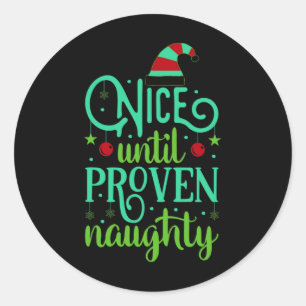 Grappige Kerst Nice Totdat Bewezen Stoute T-shirt  Ronde Sticker