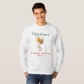 Grappige kerstballen t-shirt (Voorkant volledig)