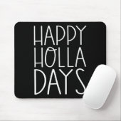 Grappige kerstcitaten Happy Holla Days Muismat (Met muis)
