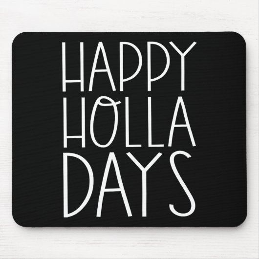 Grappige kerstcitaten Happy Holla Days Muismat (Voorkant)