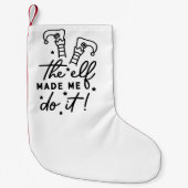 Grappige Kerstelf Heeft Me Ertoe Gedwongen Leuk Re Kleine Kerstsok (Voorkant)