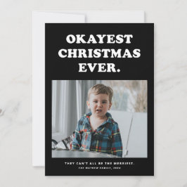 Grappige kerstfoto kaart met Okayste kerst ooit