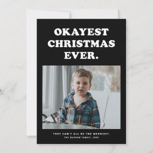 Grappige kerstfoto kaart met Okayste kerst ooit