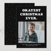 Grappige kerstfoto kaart met Okayste kerst ooit (Voorkant / Achterkant)