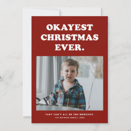 Grappige kerstfoto kaart met Okayste kerst ooit