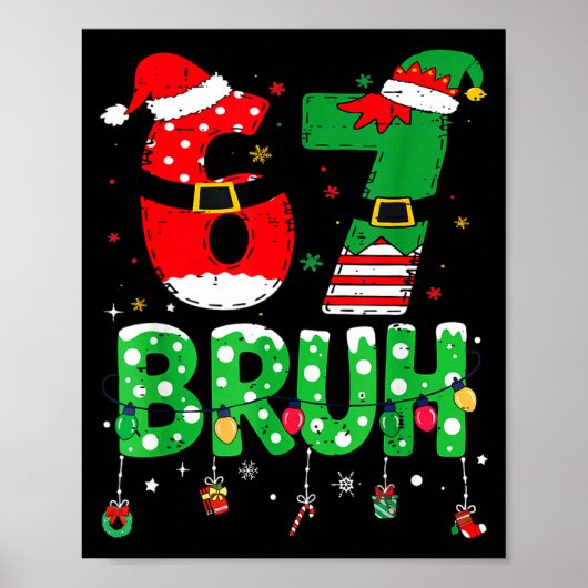 Grappige Kerstman Elf 67 Bruh Kerstmis Meme Zes Ze Poster (Voorkant)