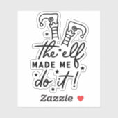 Grappige Kerstman Elf heeft me ertoe aangezet Leuk Sticker (Vel)