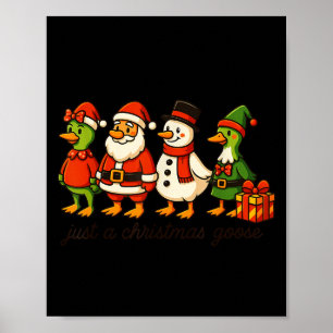 Grappige Kerstman Goose Sneeuwman gewoon een kerst Poster
