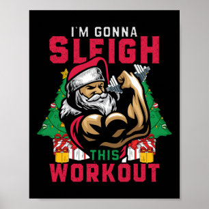 Grappige Kerstman Gym Ik ga deze Wo sleeën Poster