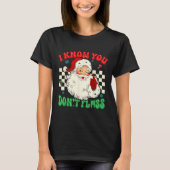 Grappige Kerstman ik weet dat je hebt floss tandar T-shirt (Voorkant)