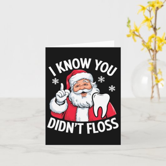 Grappige Kerstman ik weet dat je niet flossen tand Kaart (Gele Bloem)