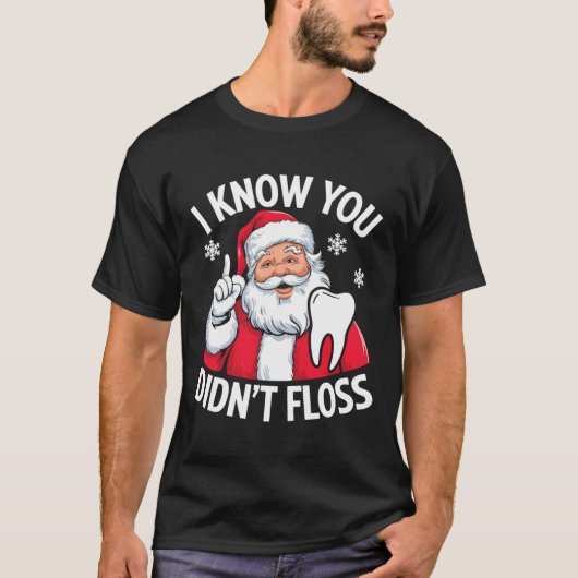 Grappige Kerstman ik weet dat je niet flossen tand T-shirt (Voorkant)