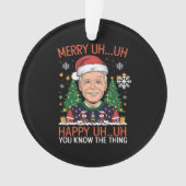Grappige Kerstman Joe Biden Prettig Uh Uh Kerstfee Ornament (voorkant)