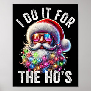 Grappige Kerstman Kerstman Ik Doe Het Voor De Hos Poster