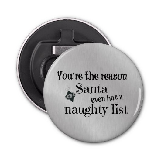 Grappige kerstman lijst citaat button flesopener (Voorkant)