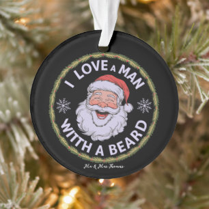 Grappige Kerstman met baard "Ik hou van een man me Ornament