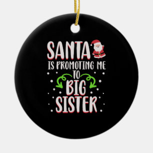Grappige Kerstman promoveert me naar grote zus Ker Keramisch Ornament