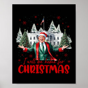 Grappige Kerstman Trump, ik ben thuis voor de kers Poster