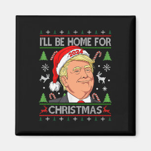 Grappige Kerstman Trump Ik zal thuis zijn voor de  Magneet