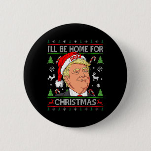 Grappige Kerstman Trump Ik zal thuis zijn voor de  Ronde Button 5,7 Cm