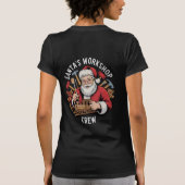 Grappige Kerstman Werkplaats Crew Kerst Helper T-shirt (Achterkant)
