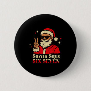 Grappige Kerstman Zegt Zes Zeven 67 Meme Kerstvaka Ronde Button 5,7 Cm