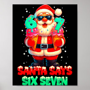 Grappige Kerstman Zegt Zes Zeven Kerstmis 67 Meme Poster