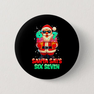 Grappige Kerstman Zegt Zes Zeven Kerstmis 67 Meme Ronde Button 5,7 Cm