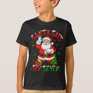 Grappige Kerstman Zegt Zes Zeven Kerstmis 67 Meme  T-shirt