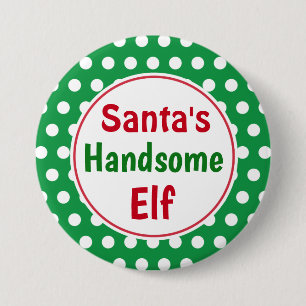 Grappige Kerstman Zijn Knappe Elf Kerst Knop Speld Ronde Button 7,6 Cm