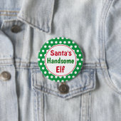Grappige Kerstman Zijn Knappe Elf Kerst Knop Speld Ronde Button 7,6 Cm (In situ)