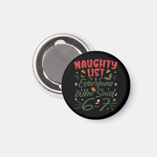 Grappige Kerstmeme 6-7 Stoute Lijst Humor Meme Magneet (Voorkant / Achterkant)