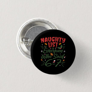 Grappige Kerstmeme 6-7 Stoute Lijst Humor Meme Ronde Button 3,2 Cm