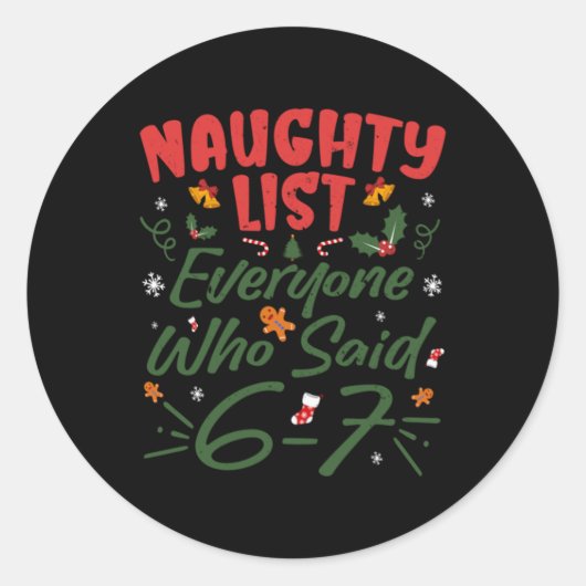Grappige Kerstmeme 6-7 Stoute Lijst Humor Meme Ronde Sticker (Voorkant)