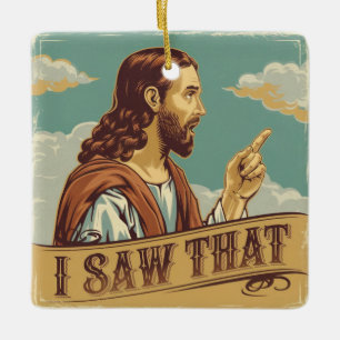 Grappige kerstmemes, Jezus, dat heb ik gezien Keramisch Ornament