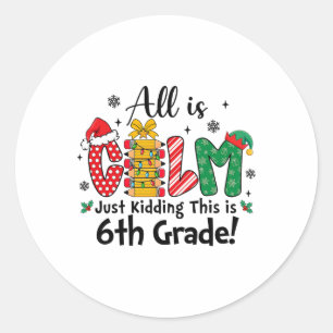 Grappige Kerstmis Alles Is Rust Alleen Een Beetje Ronde Sticker