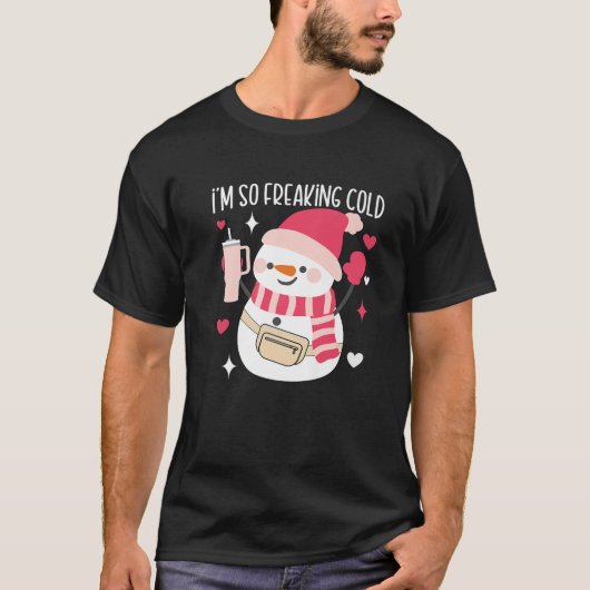 Grappige Kerstmis vakantie sneeuwpop Ik ben koud s T-shirt (Voorkant)